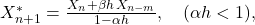  X_{n+1}^* = \frac{X_n + \beta h\, X_{n-m}}{1 - \alpha h}, \quad (\alpha h < 1), \tag{18} 
