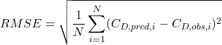 \displaystyle RMSE = \sqrt{\frac{1}{N}\sum_{i=1}^{N}(C_{D,pred,i} - C_{D,obs,i})^2}