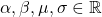 \alpha, \beta, \mu, \sigma \in \mathbb{R}