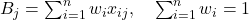 B_j = \sum_{i=1}^{n} w_i x_{ij}, \quad \sum_{i=1}^{n} w_i = 1
