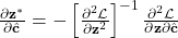  \frac{\partial \mathbf{z}^*}{\partial \hat{\mathbf{c}}} = -\left[\frac{\partial^2 \mathcal{L}}{\partial \mathbf{z}^2}\right]^{-1} \frac{\partial^2 \mathcal{L}}{\partial \mathbf{z} \partial \hat{\mathbf{c}}} 