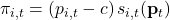  \pi_{i,t} = (p_{i,t} - c)\, s_{i,t}(\mathbf{p}_t) 