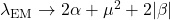 \lambda_{\text{EM}} \to 2\alpha + \mu^2 + 2|\beta|