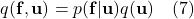  q(\mathbf{f}, \mathbf{u}) = p(\mathbf{f} | \mathbf{u}) q(\mathbf{u}) \quad (7) 