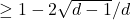 \geq 1 - 2\sqrt{d-1}/d
