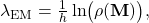 \lambda_{\text{EM}} = \frac{1}{h}\ln\bigl(\rho(\mathbf{M})\bigr), \tag{51} 