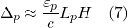 \Delta_p \approx \dfrac{\varepsilon_p}{c} L_p H \quad (7)