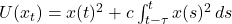 U(x_t) = x(t)^2 + c \int_{t-\tau}^{t} x(s)^2\,ds
