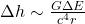  \Delta h \sim \frac{G\Delta E}{c^4 r} 