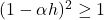 (1 - \alpha h)^2 \geq 1