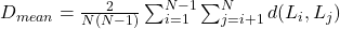 D_{mean} = \frac{2}{N(N-1)} \sum_{i=1}^{N-1} \sum_{j=i+1}^{N} d(L_i, L_j)