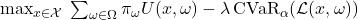  \max_{x \in \mathcal{X}} \; \sum_{\omega \in \Omega}\pi_\omega U(x,\omega)-\lambda \,\mathrm{CVaR}_{\alpha}\!\left(\mathcal{L}(x,\omega)\right) 
