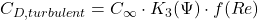 \displaystyle C_{D,turbulent} = C_\infty \cdot K_3(\Psi) \cdot f(Re)