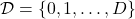 \mathcal{D} = \{0, 1, \ldots, D\}