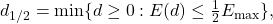  d_{1/2} = \min\{d \ge 0: E(d) \le \tfrac{1}{2}E_{\max}\}, \tag{7} 
