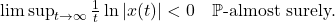  \limsup_{t \to \infty} \frac{1}{t} \ln |x(t)| < 0 \quad \mathbb{P}\text{-almost surely.} \tag{6} 