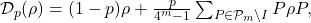 \mathcal{D}_p(\rho) = (1-p)\rho + \frac{p}{4^m-1}\sum_{P\in\mathcal{P}_m\setminus I} P\rho P, \tag{2} 