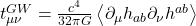  t_{\mu\nu}^{GW} = \frac{c^4}{32\pi G}\left\langle \partial_\mu h_{ab} \partial_\nu h^{ab}\right\rangle 