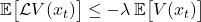  \mathbb{E}\bigl[\mathcal{L}V(x_t)\bigr] \leq -\lambda\, \mathbb{E}\bigl[V(x_t)\bigr] \tag{8} 