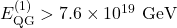 E_\mathrm{QG}^{(1)} > 7.6 \times 10^{19}~\mathrm{GeV}