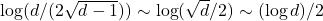 \log(d/(2\sqrt{d-1})) \sim \log(\sqrt{d}/2) \sim (\log d)/2