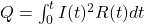  Q = \int_{0}^{t} I(t)^2 R(t) dt 