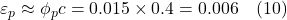 \varepsilon_p \approx \phi_p c = 0.015 \times 0.4 = 0.006 \quad (10)