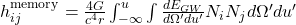  h_{ij}^{\text{memory}} = \frac{4G}{c^4 r}\int_{-\infty}^{u}\int \frac{dE_{GW}}{d\Omega' du'} N_i N_j d\Omega' du' 