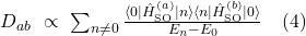 D_{ab}\ \propto\ \sum_{n\neq 0}\frac{\langle 0| \hat{H}_{\mathrm{SO}}^{(a)} |n\rangle\langle n|\hat{H}_{\mathrm{SO}}^{(b)}|0\rangle}{E_n-E_0}\quad (4)