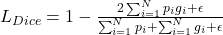  L_{Dice} = 1 - \frac{2 \sum_{i=1}^{N} p_i g_i + \epsilon}{\sum_{i=1}^{N} p_i + \sum_{i=1}^{N} g_i + \epsilon} 