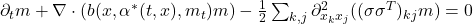  \partial_t m + \nabla \cdot (b(x, \alpha^*(t,x), m_t) m) - \frac{1}{2} \sum_{k,j} \partial^2_{x_k x_j} ( (\sigma \sigma^T)_{kj} m ) = 0 