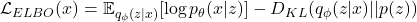  \mathcal{L}_{ELBO}(x) = \mathbb{E}_{q_\phi(z|x)}[\log p_\theta(x|z)] - D_{KL}(q_\phi(z|x) || p(z)) 